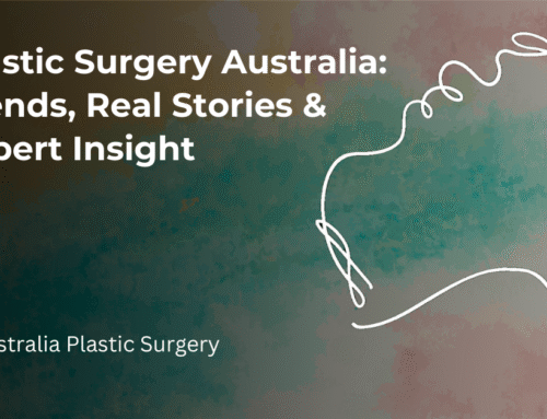 Plastic Surgery Australia: Trends, Real Stories & Expert Insight