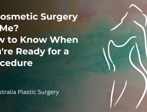 Is Cosmetic Surgery for Me? How to Know When You’re Ready for a Procedure